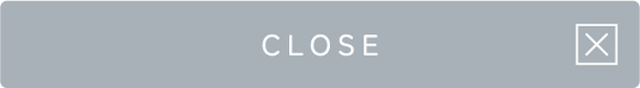 CLOSE